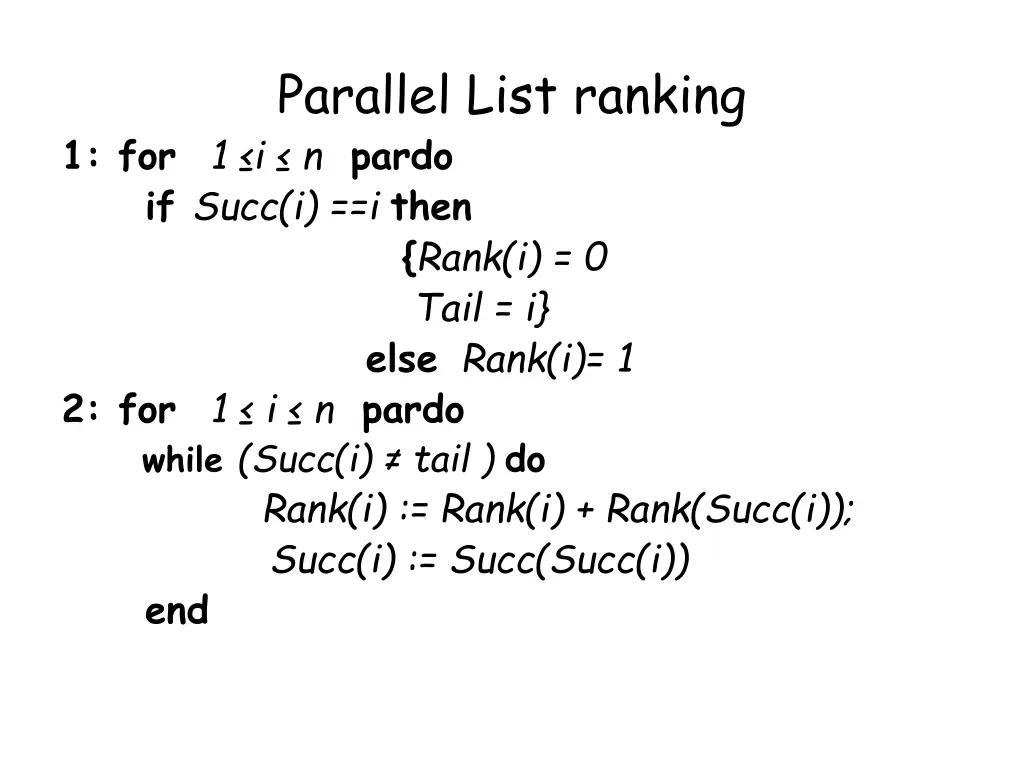 parallel list ranking 1 for 1 i n pardo if succ