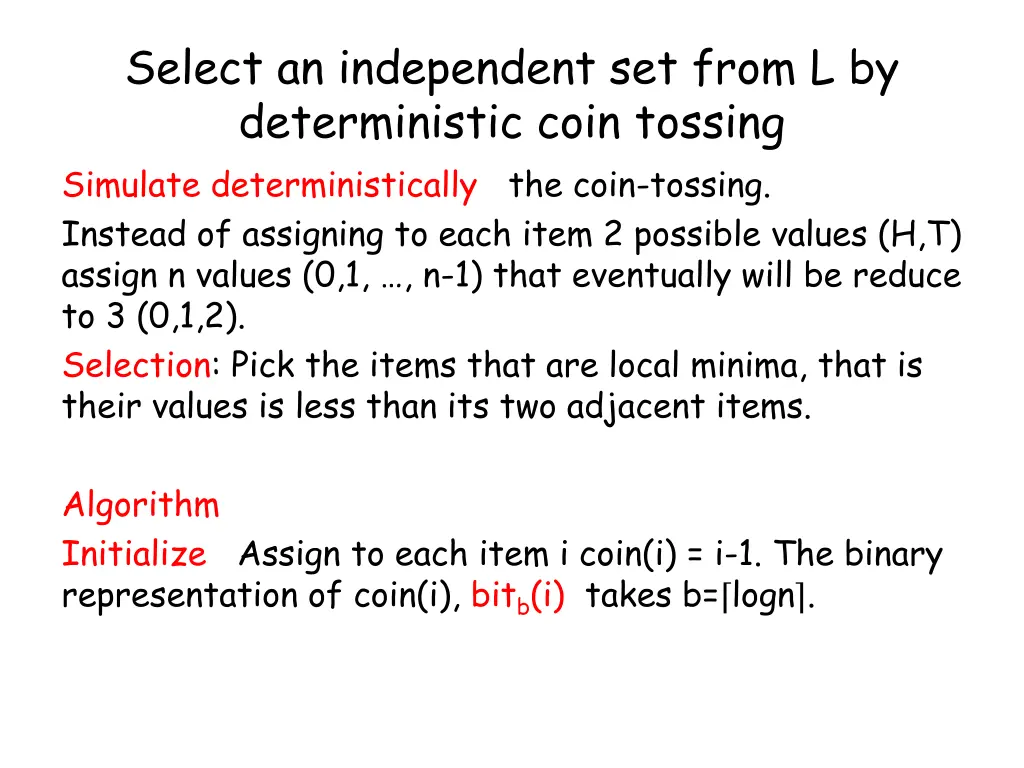 select an independent set from l by deterministic