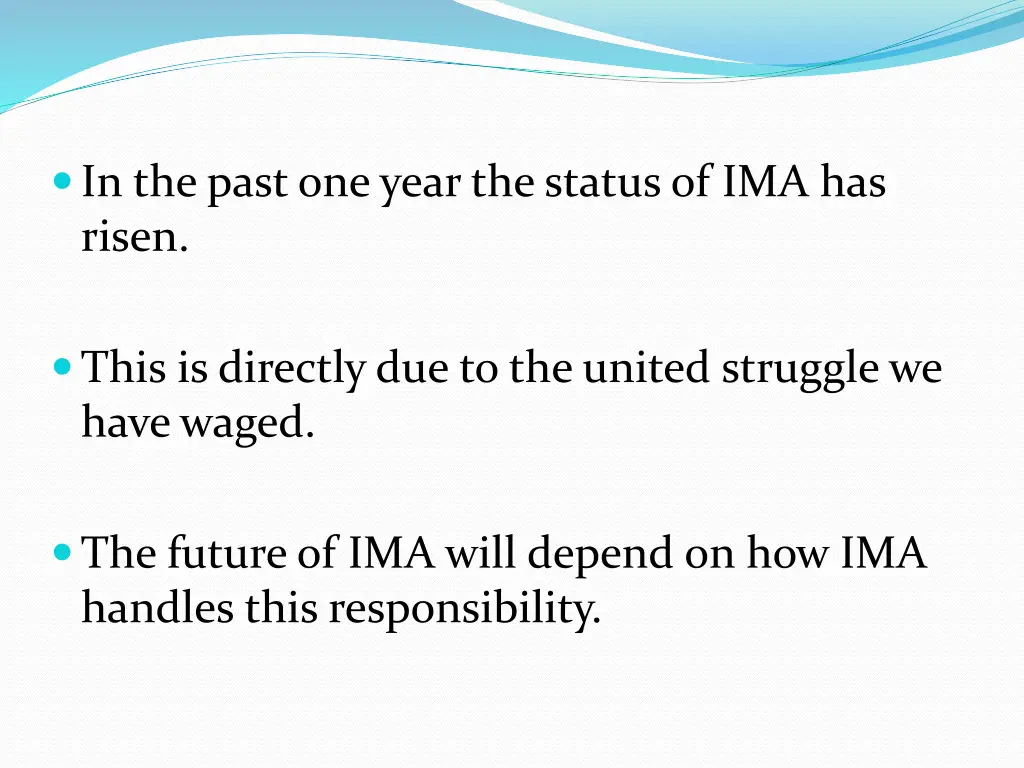 in the past one year the status of ima has risen
