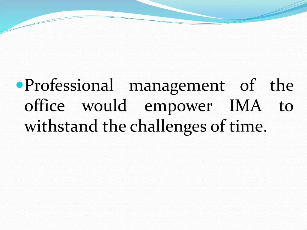professional management of office would withstand