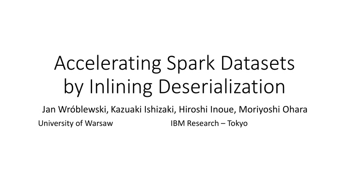 accelerating spark datasets by inlining