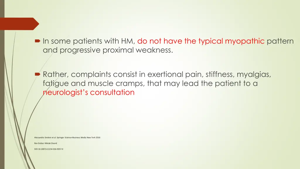 in some patients with hm do not have the typical