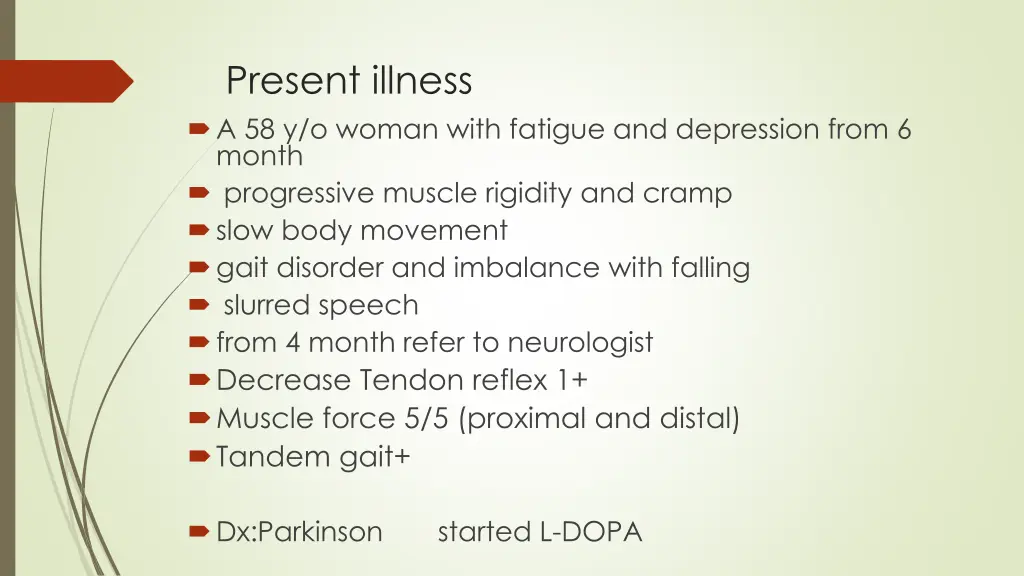 present illness a 58 y o woman with fatigue