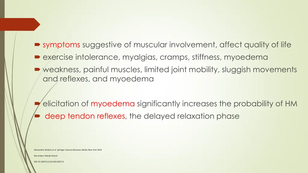 symptoms suggestive of muscular involvement