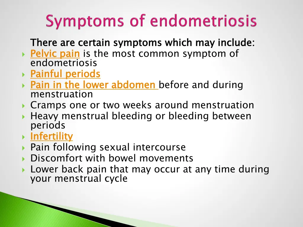 there are certain symptoms which may include