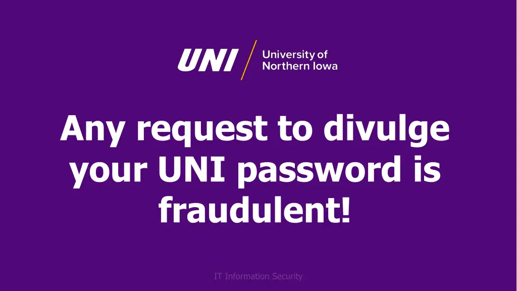 any request to divulge your uni password