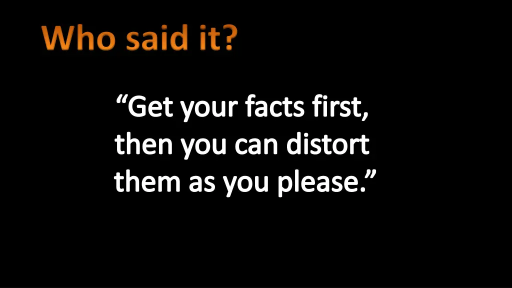 who said it 1