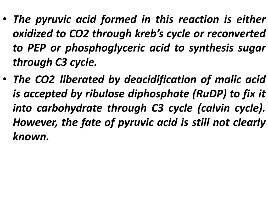 the pyruvic acid formed in this reaction