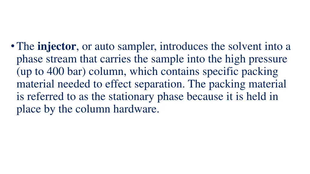 the injector or auto sampler introduces