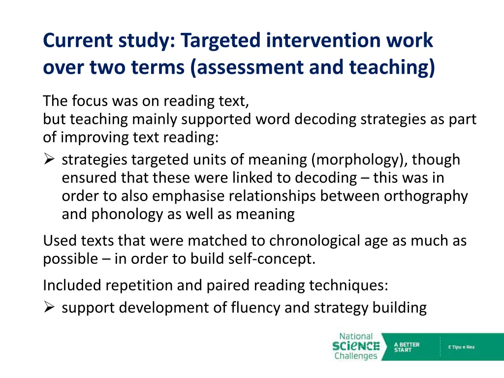 current study targeted intervention work over