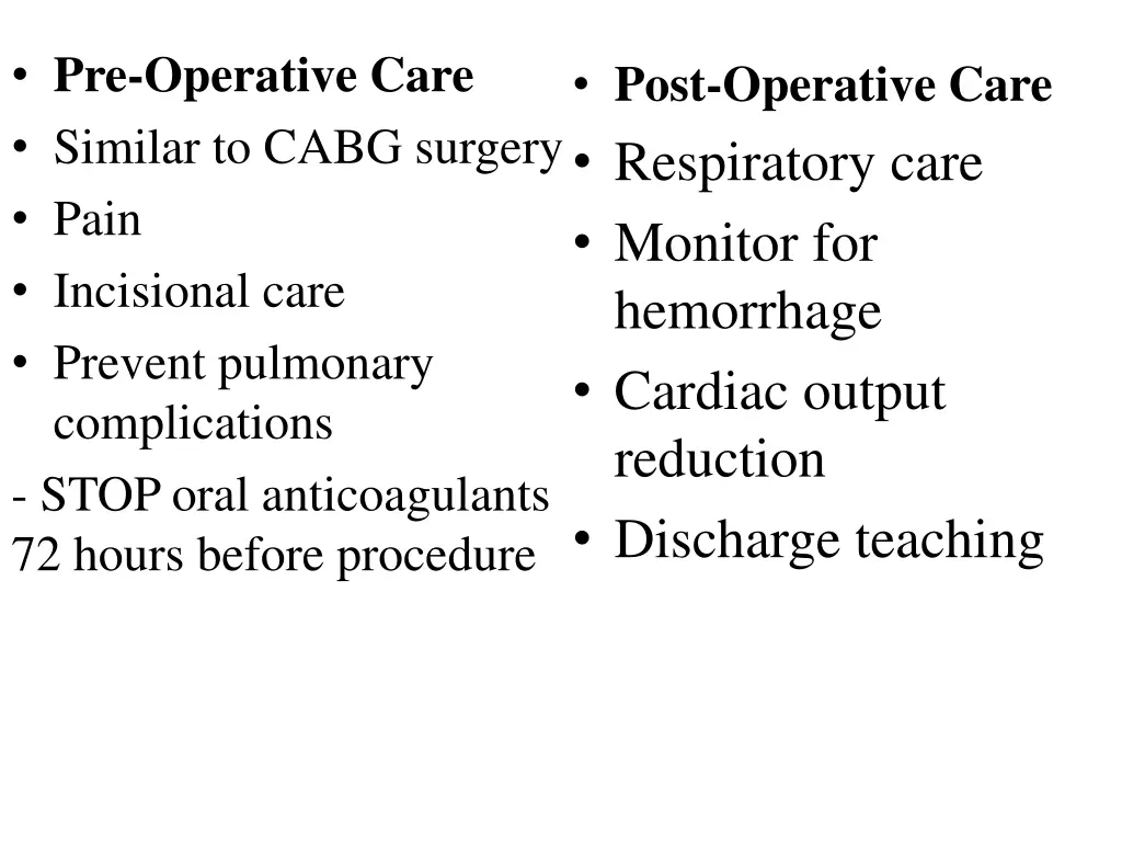 pre operative care similar to cabg surgery pain