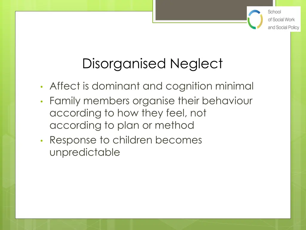 disorganised neglect