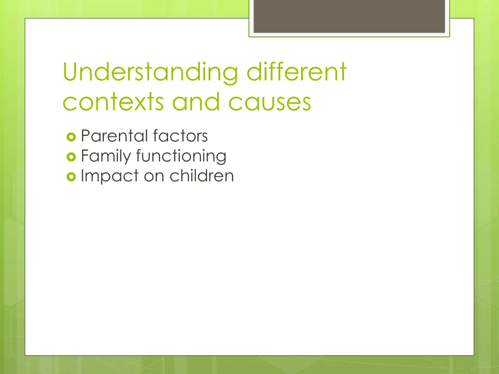 understanding different contexts and causes