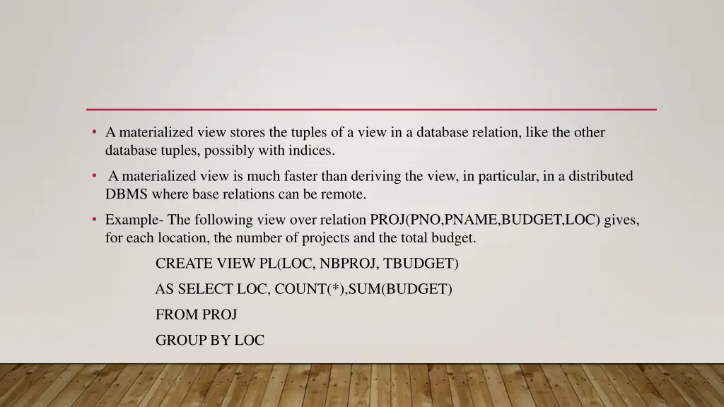 a materialized view stores the tuples of a view
