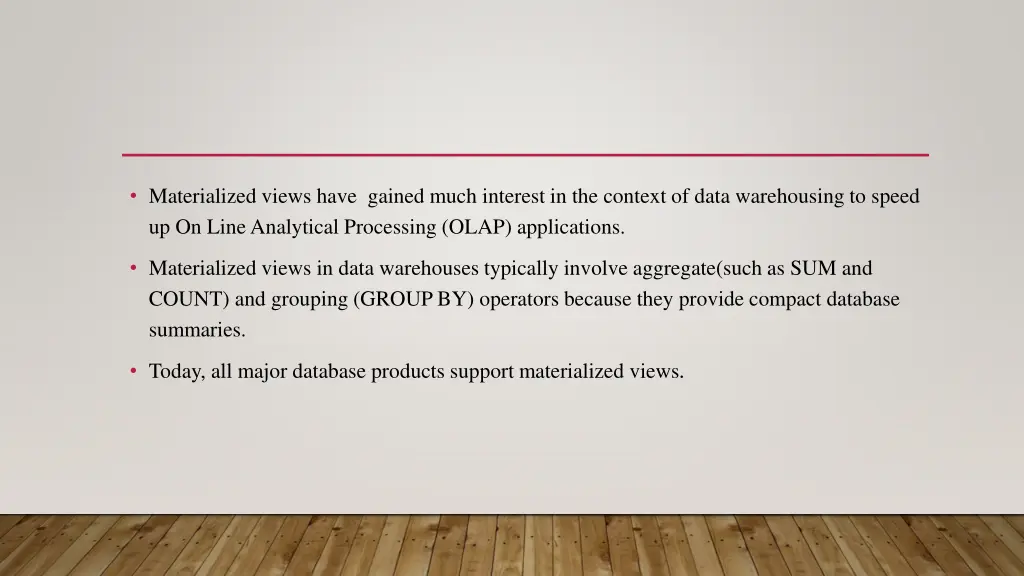 materialized views have gained much interest