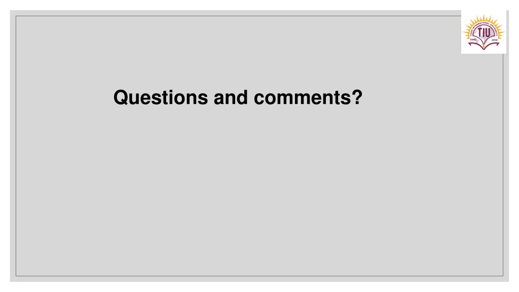 questions and comments
