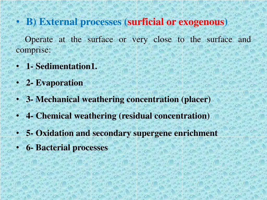 b external processes surficial or exogenous