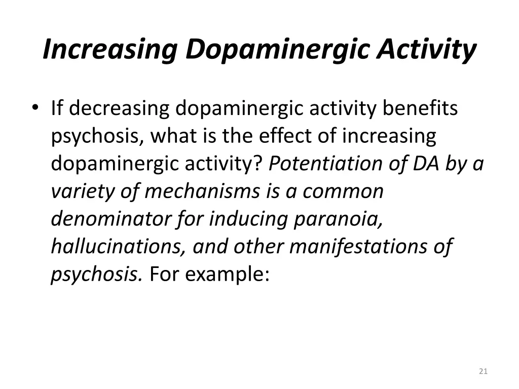 increasing dopaminergic activity