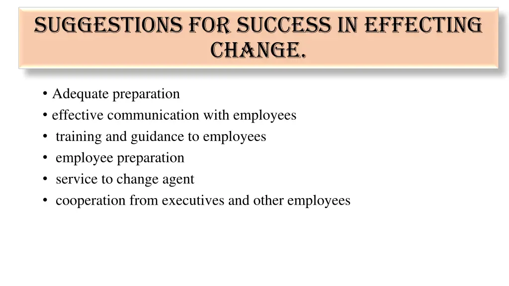 suggestions for success in effecting change