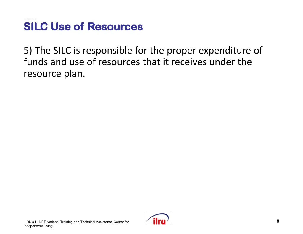 slide 8 slide 8 silc use of resources silc