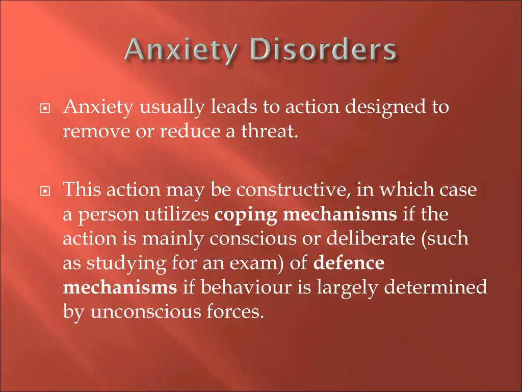 anxiety usually leads to action designed