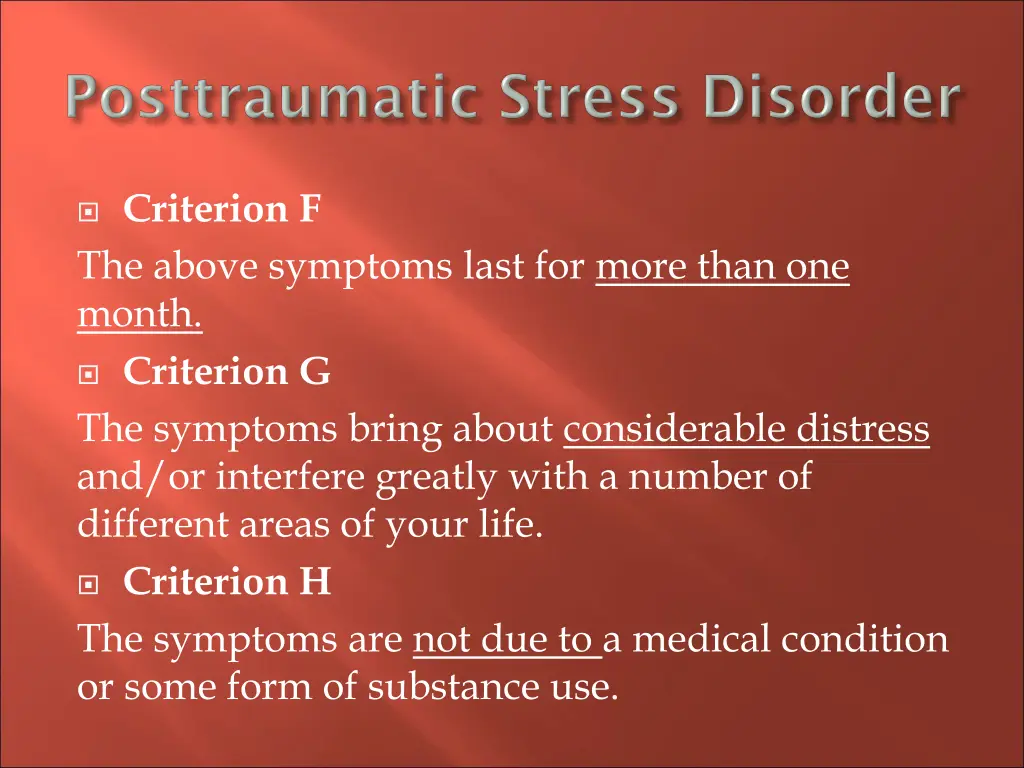 criterion f the above symptoms last for more than