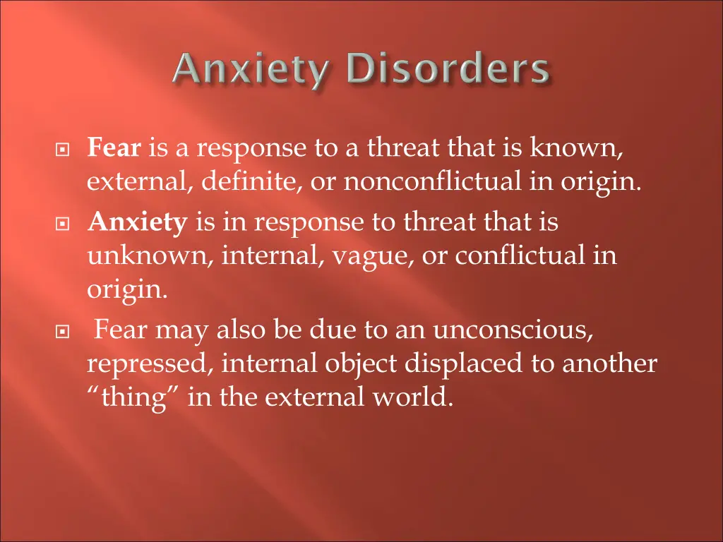 fear is a response to a threat that is known