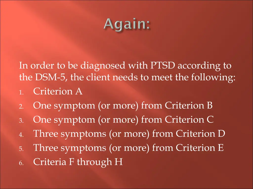 in order to be diagnosed with ptsd according 1