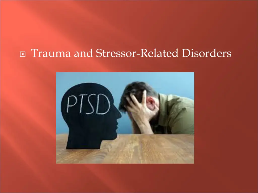 trauma and stressor related disorders