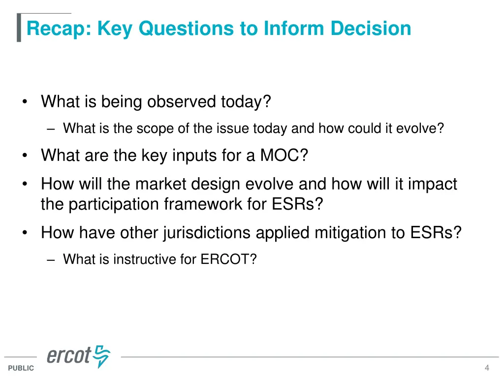recap key questions to inform decision