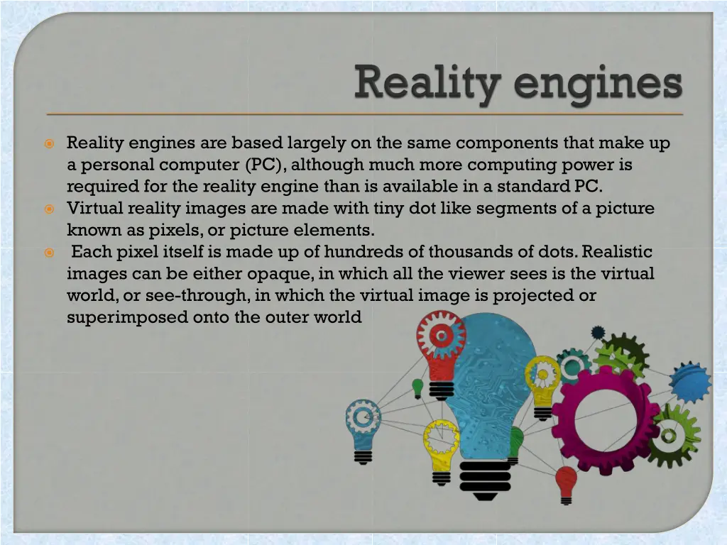 reality engines are based largely on the same