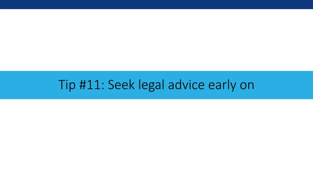tip 11 seek legal advice early on