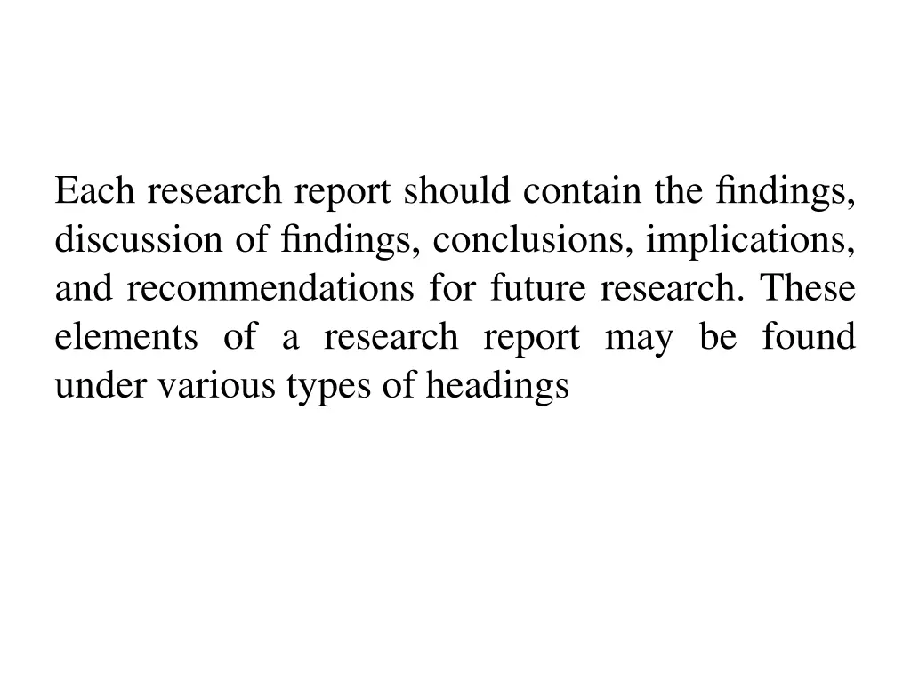 each research report should contain the findings