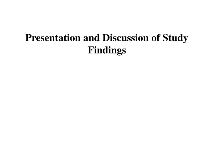 presentation and discussion of study findings