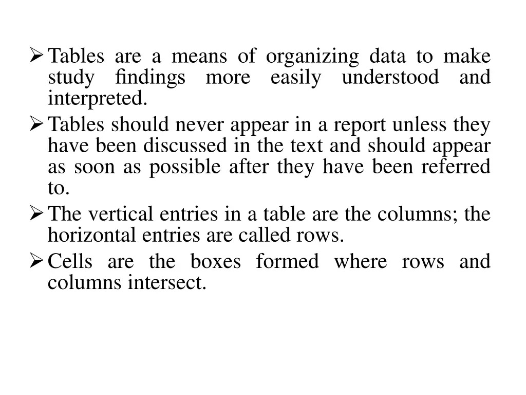 tables are a means of organizing data to make