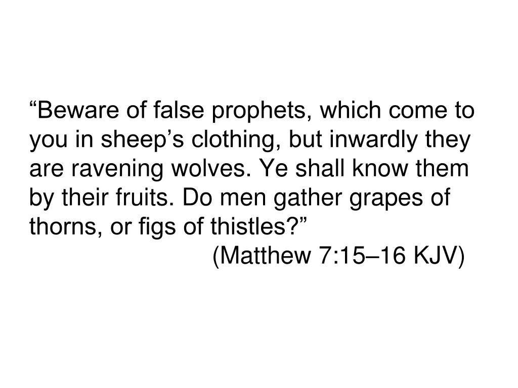 beware of false prophets which come