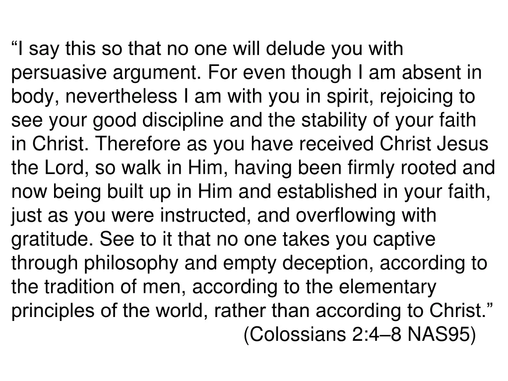 i say this so that no one will delude you with