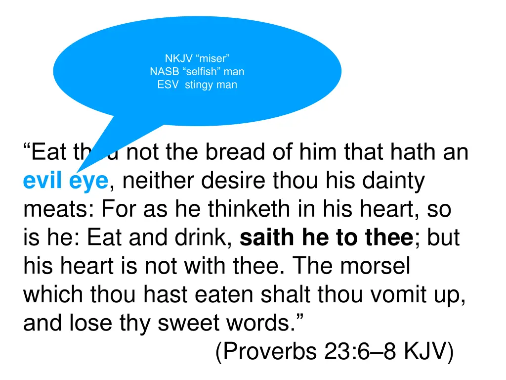 nkjv miser nasb selfish man esv stingy man