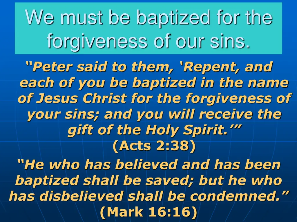 we must be baptized for the forgiveness