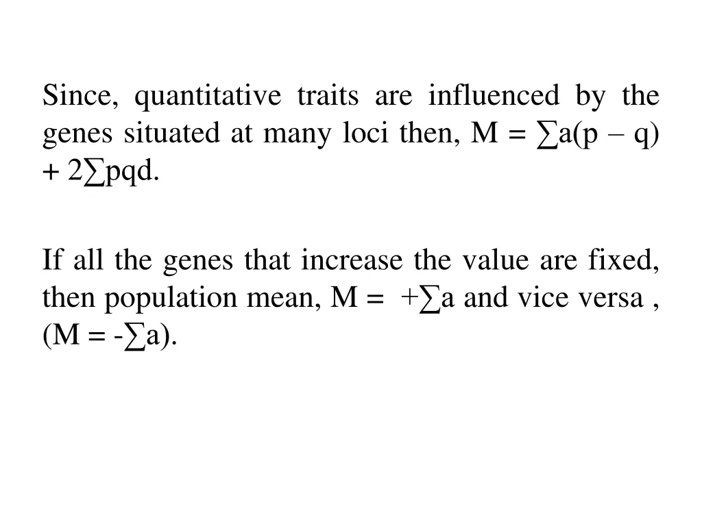 since quantitative traits are influenced