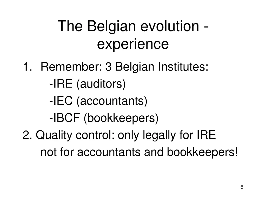 the belgian evolution experience