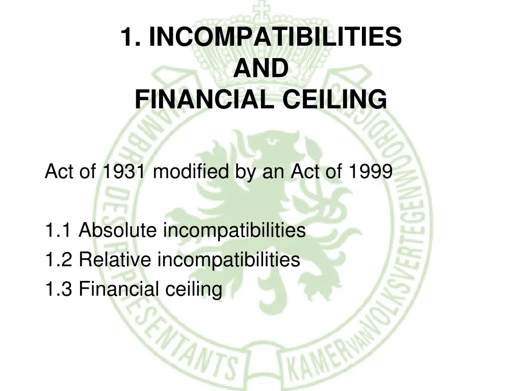 1 incompatibilities and financial ceiling