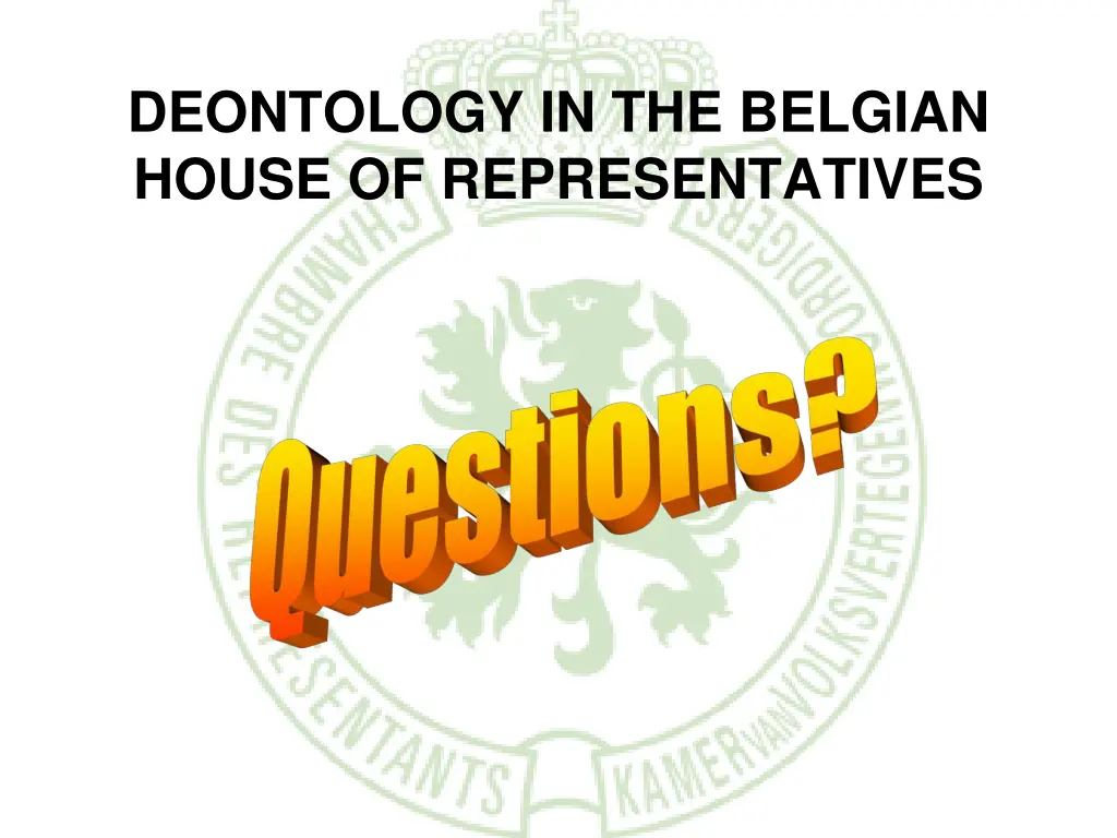 deontology in the belgian house of representatives 1