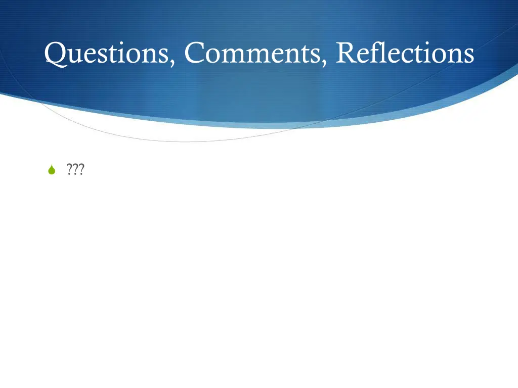 questions comments reflections