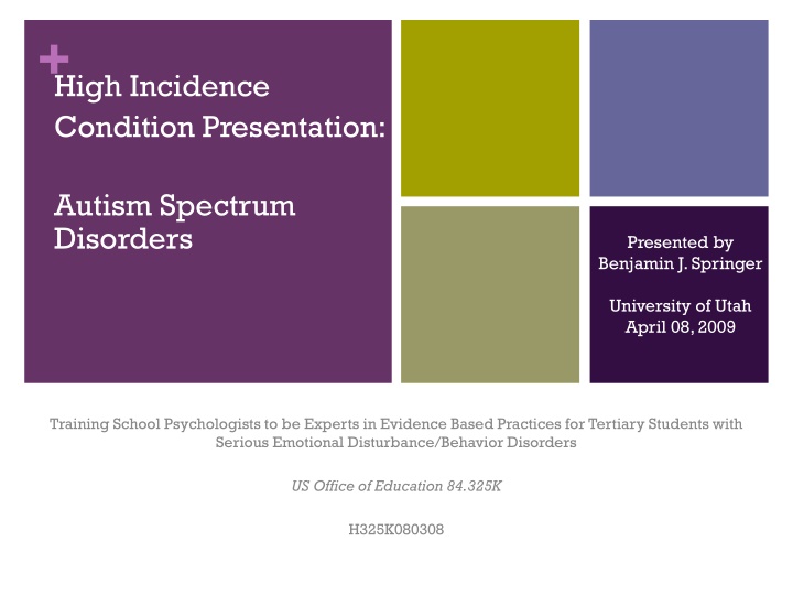 high incidence condition presentation
