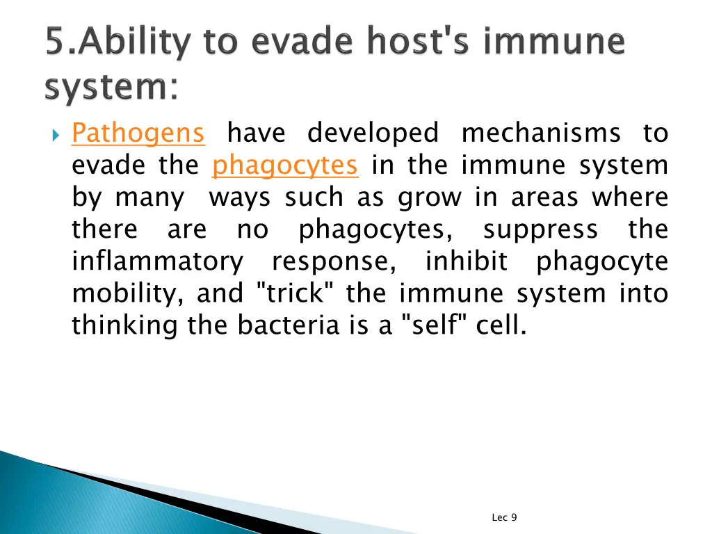 pathogens have developed mechanisms to evade