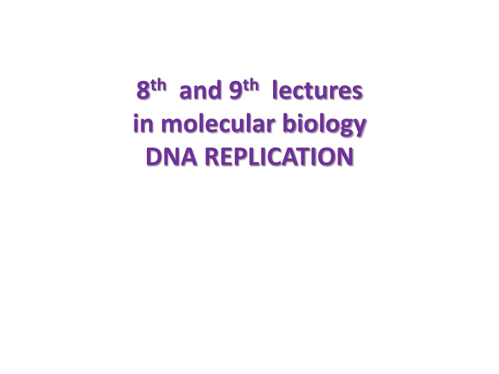8 th and 9 th lectures in molecular biology