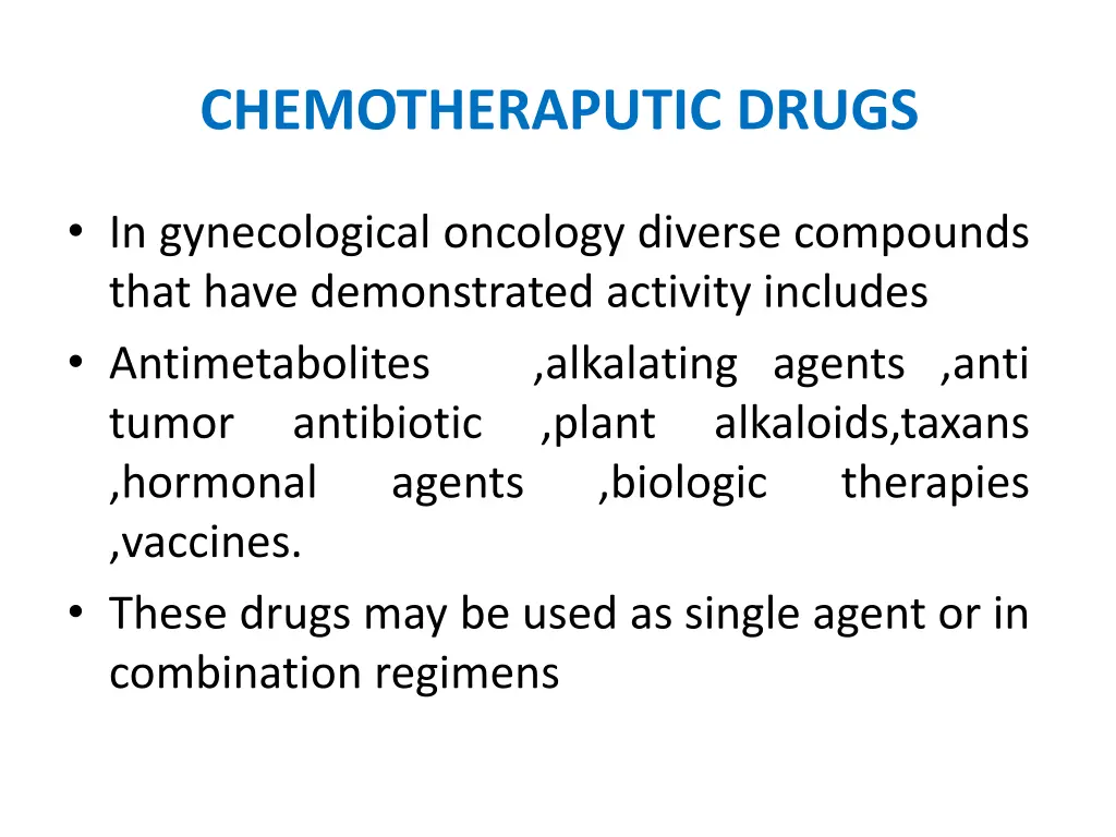 chemotheraputic drugs