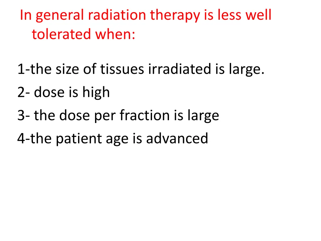 in general radiation therapy is less well