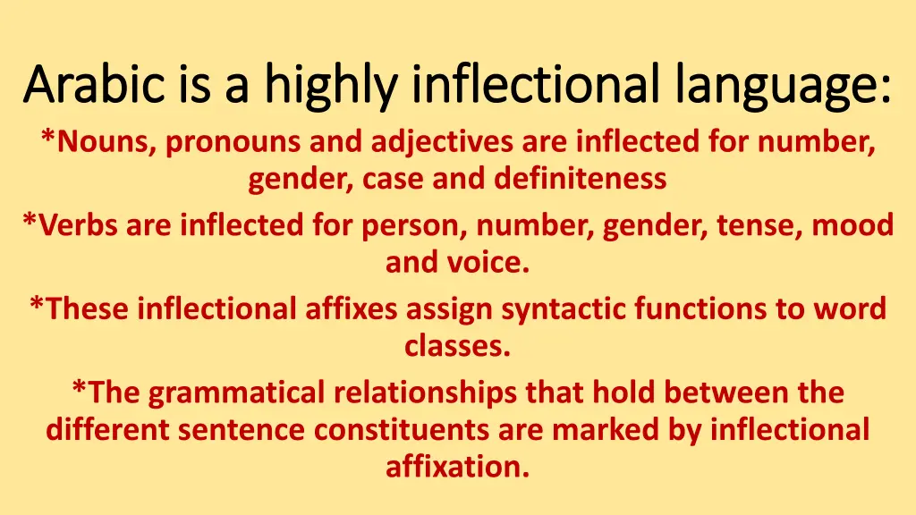 arabic is a highly inflectional language arabic